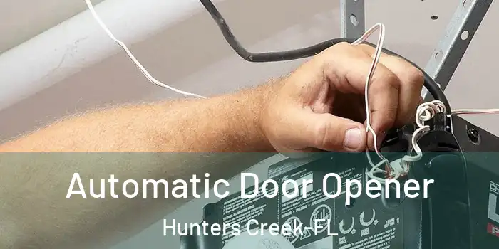 Automatic Door Opener Hunters Creek-FL