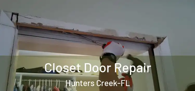 Closet Door Repair Hunters Creek-FL