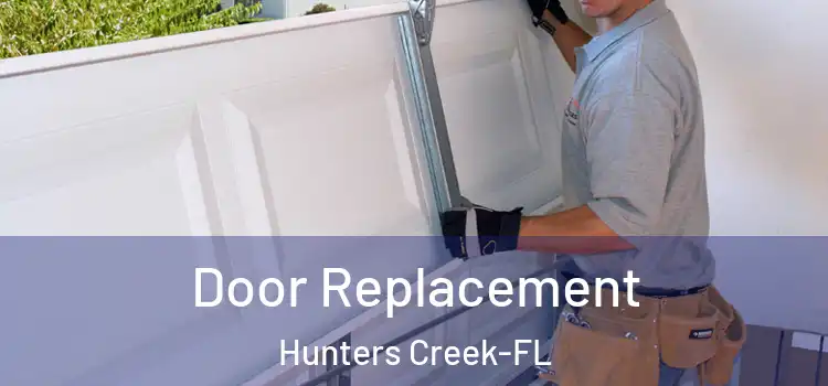 Door Replacement Hunters Creek-FL