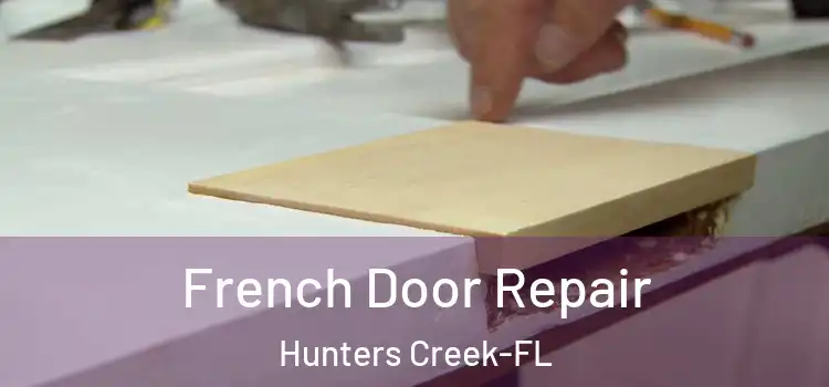 French Door Repair Hunters Creek-FL