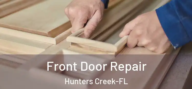 Front Door Repair Hunters Creek-FL