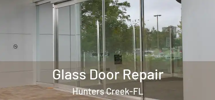 Glass Door Repair Hunters Creek-FL