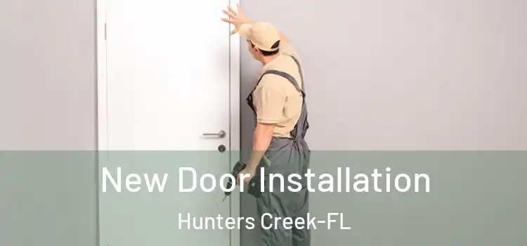 New Door Installation Hunters Creek-FL