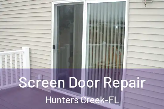 Screen Door Repair Hunters Creek-FL