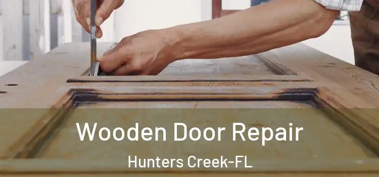 Wooden Door Repair Hunters Creek-FL